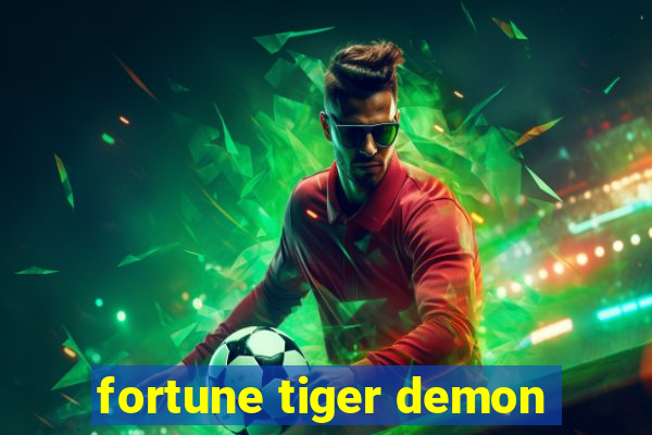 fortune tiger demon